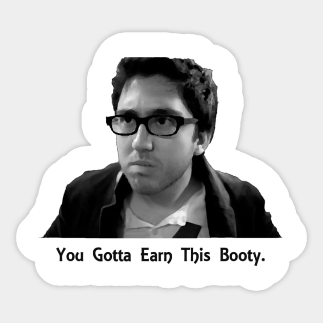 Earn This Booty Sticker by coldfusionbeam